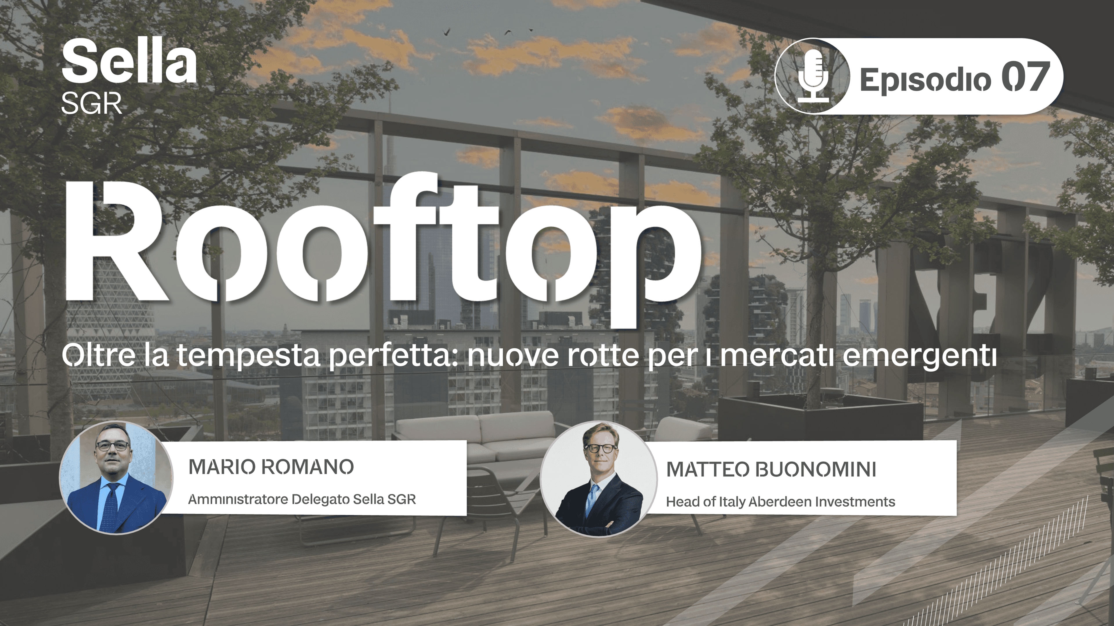 Rooftop: Ep. 7 - Oltre la tempesta perfetta: nuove rotte per i mercati emergenti