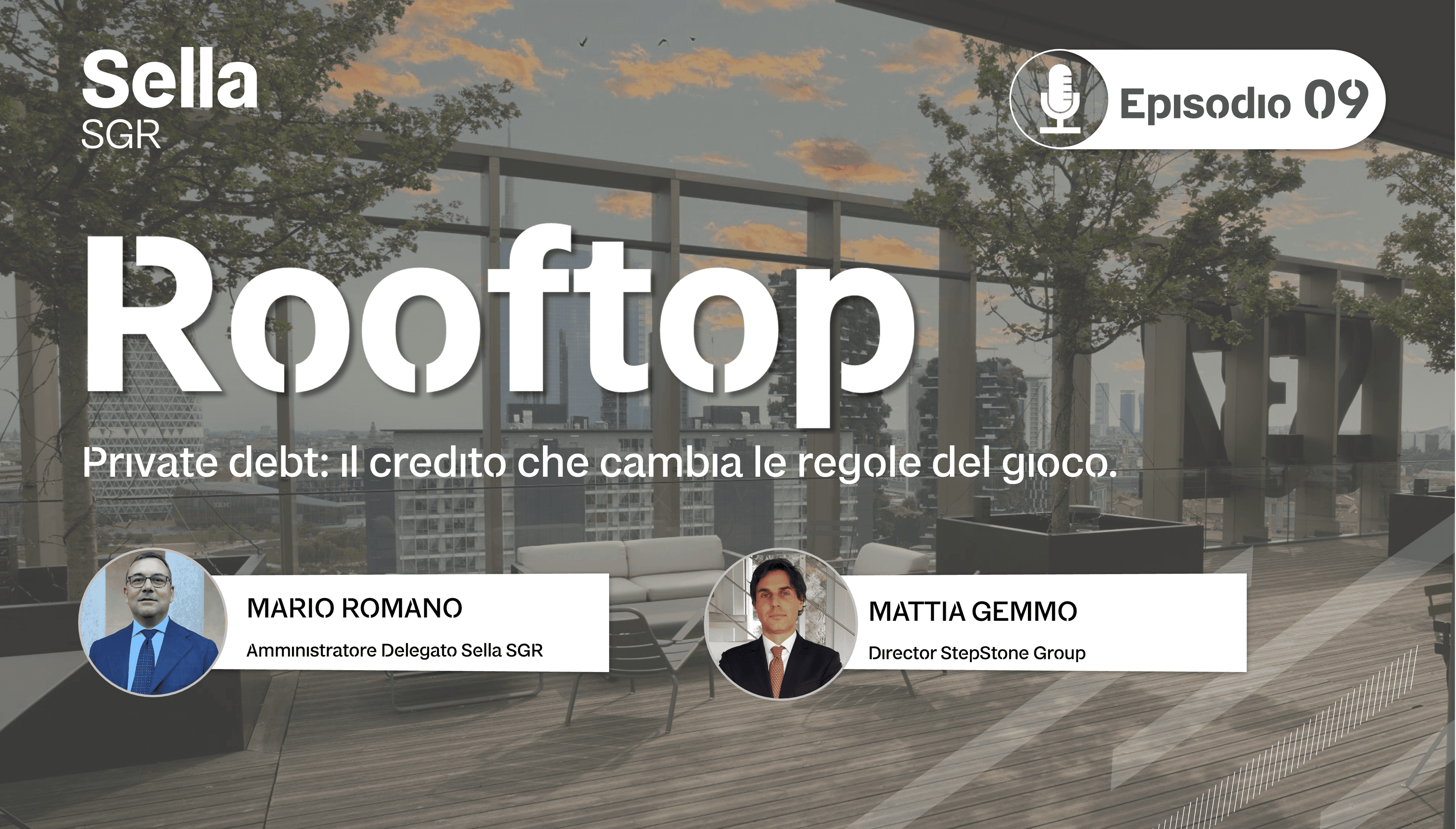 Rooftop: Ep. 9 - Private debt: il credito che cambia le regole del gioco